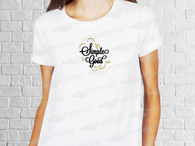 Simple is good phrase desing | Women's T-shirt | Heat Press Vinyl