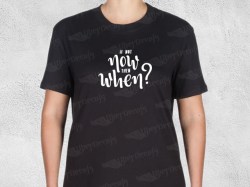 If not now then when? | Womens | T-shirt Vinyl