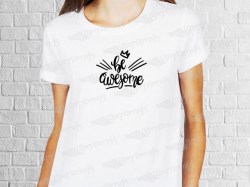 Be awesome phrase desing | Women's T-shirt | Heat Press Vinyl