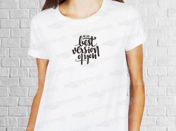 Be the best version of you phrase desing | Women's T-shirt | Heat Press Vinyl